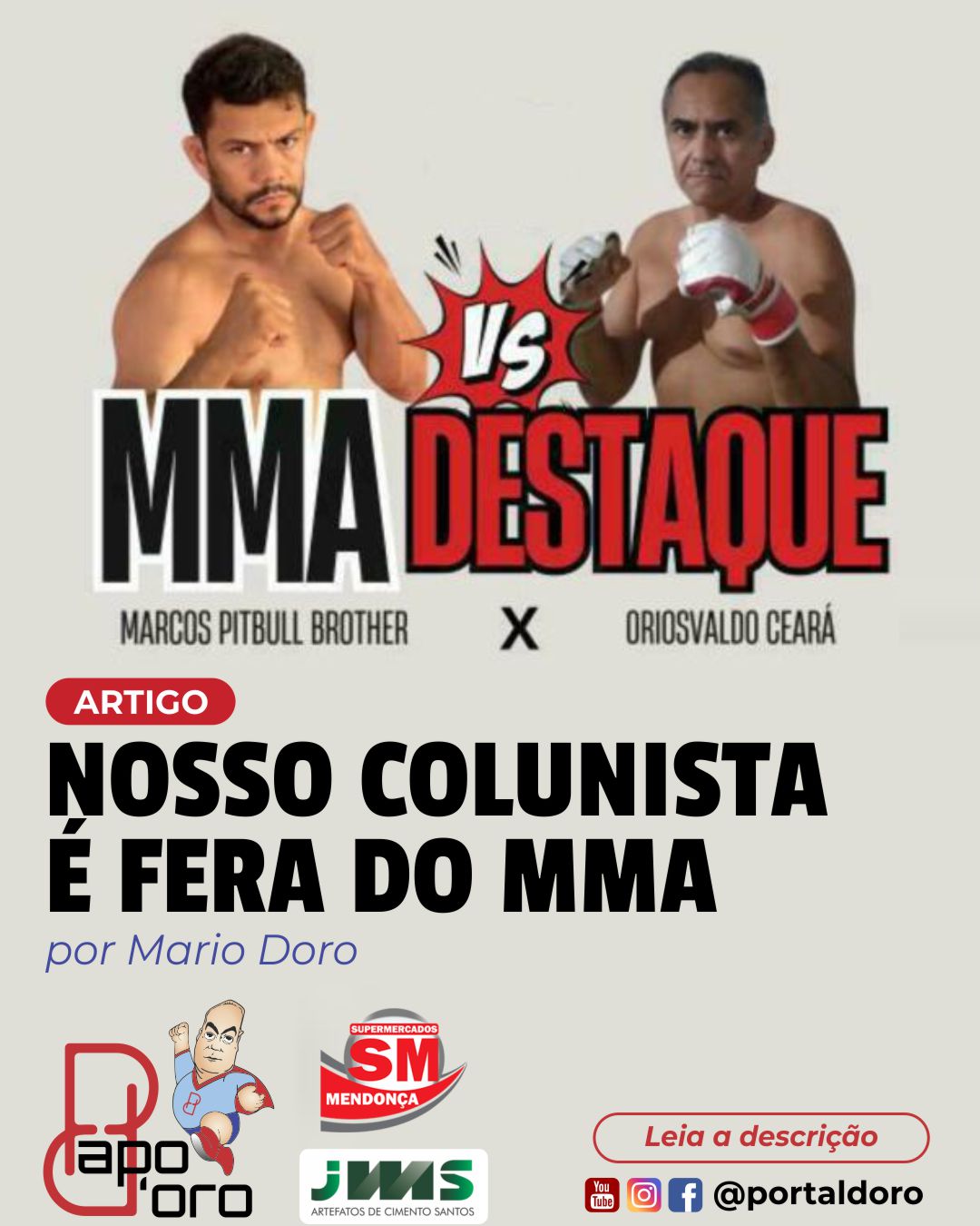 NOSSO COLUNISTA É FERA DO MMA ORIOSVALDO